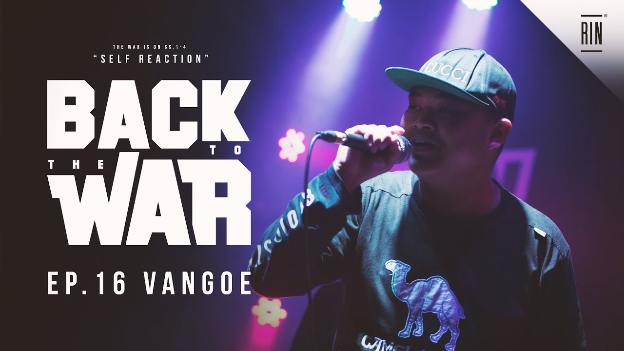EP.16 : VANGOE - BACK TO THE WAR | RAP IS NOW