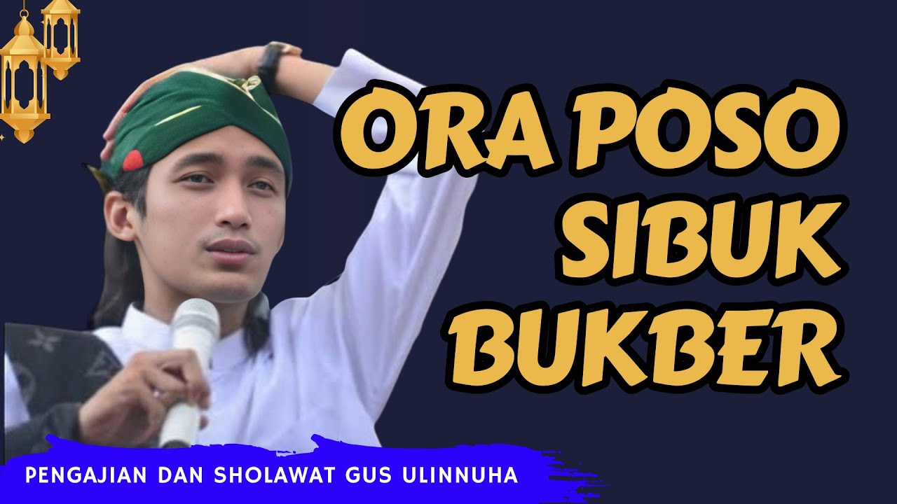 Pengajian Dan Sholawat Gus Ulinnuha-PURA PURA LEMES PADAHAL TIDAK PUASA