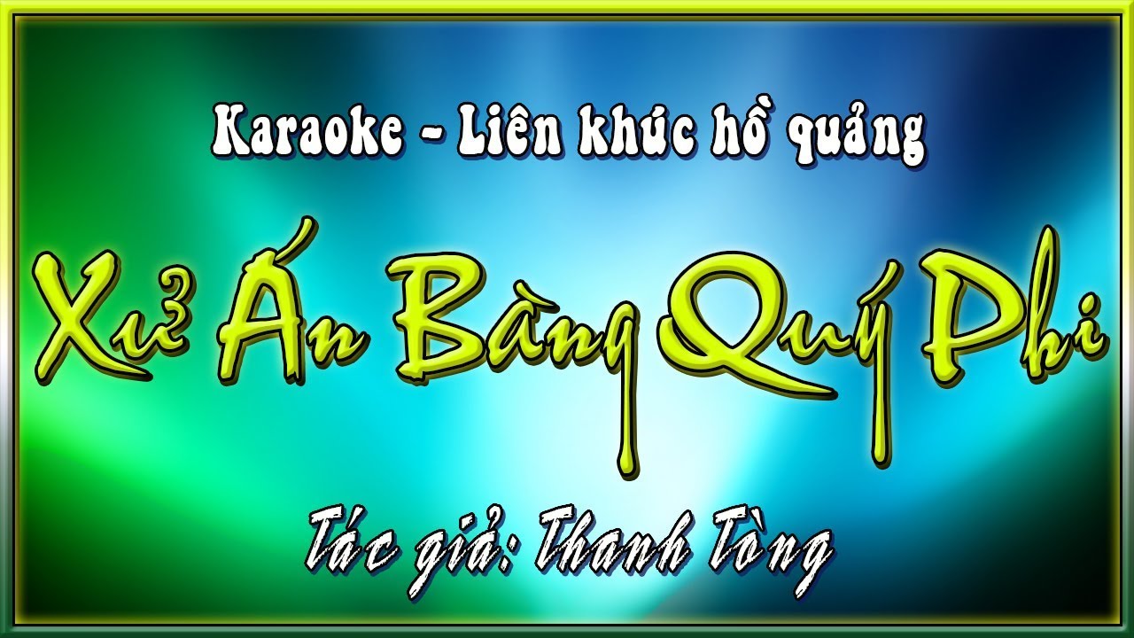 Karaoke Liên khúc hồ quảng, Xử án Báng Quý Phi | HÁT CÙNG ĐÌNH QUÝ