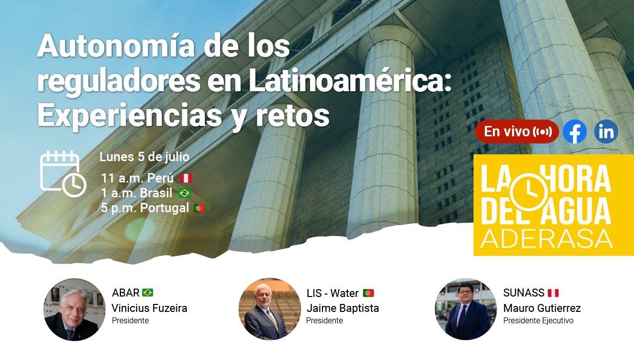 Autonomía de los reguladores en Latinoamérica - La Hora del Agua 💧| Ep. 3