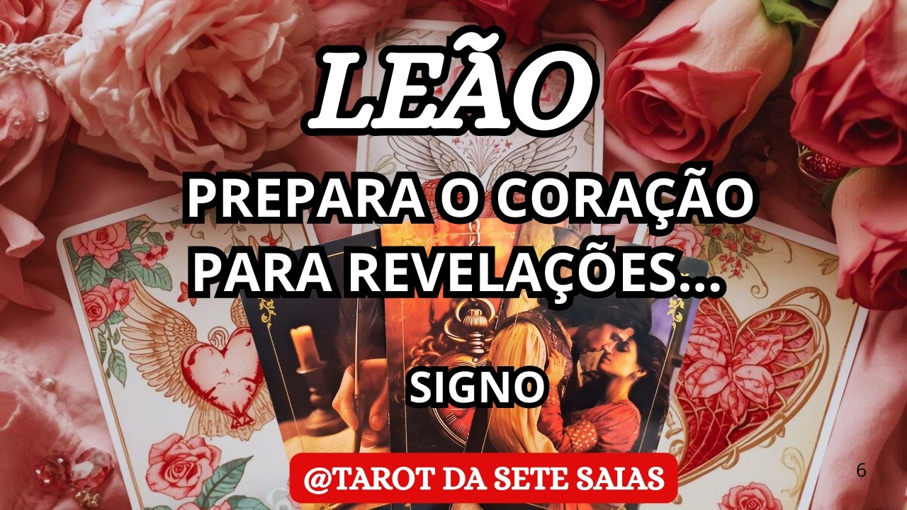 💞LEÃO💕 SOFRE DEMAIS… OCULTOU O QUE SENTE ATÉ ONDE PÔDE…