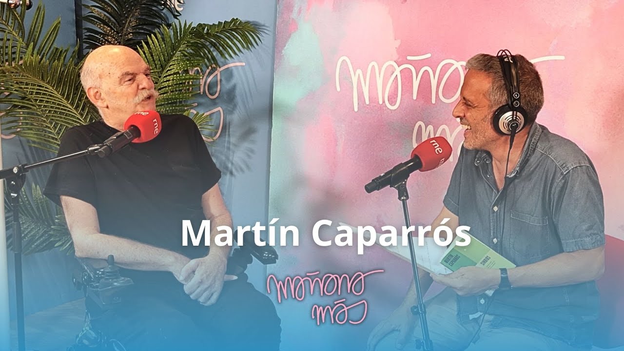 Mart&iacute;n Caparr&oacute;s: 