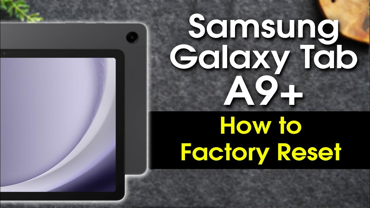 Samsung Galaxy Tab A9 How to Reset Back to Factory Settings