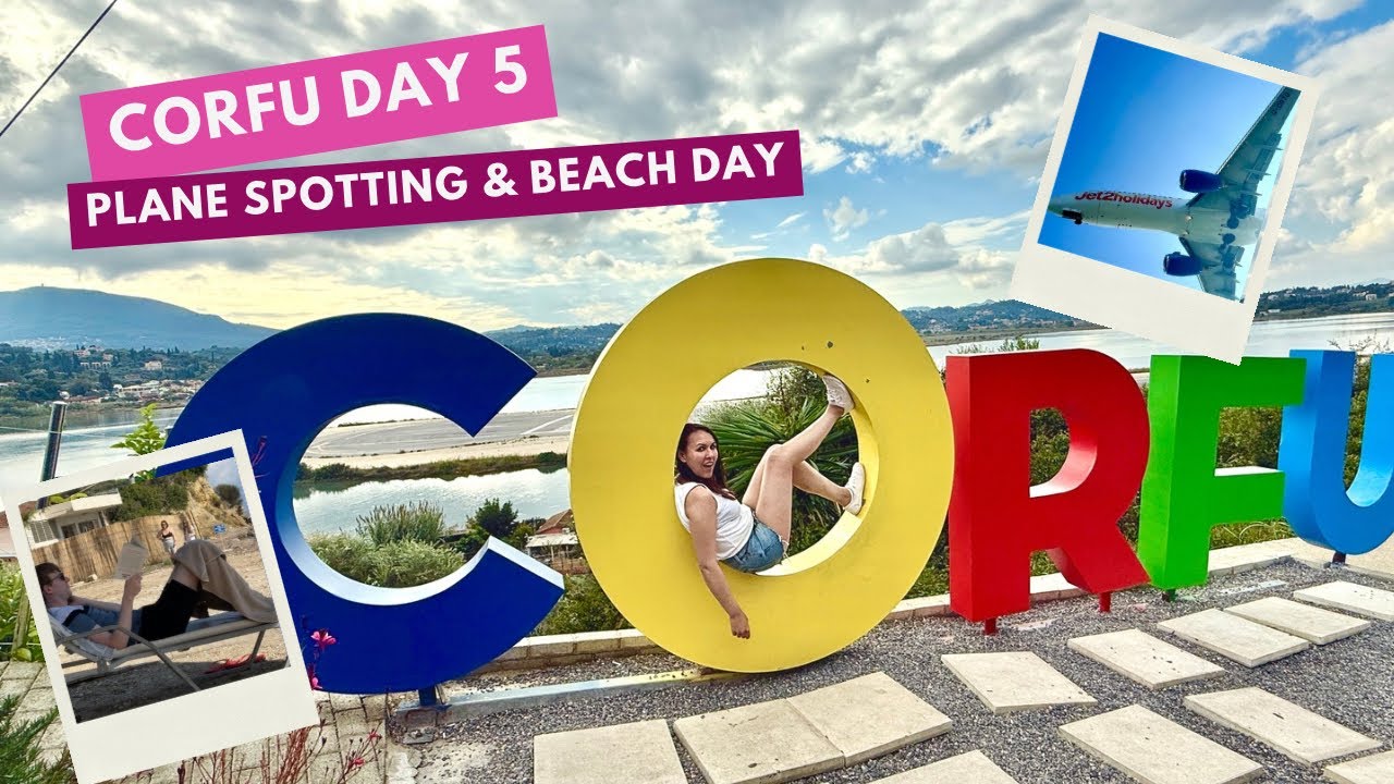 CORFU DAY 5 🏖️ Chill day plane spotting and on the beach at Corfu Holiday Palace Hotel