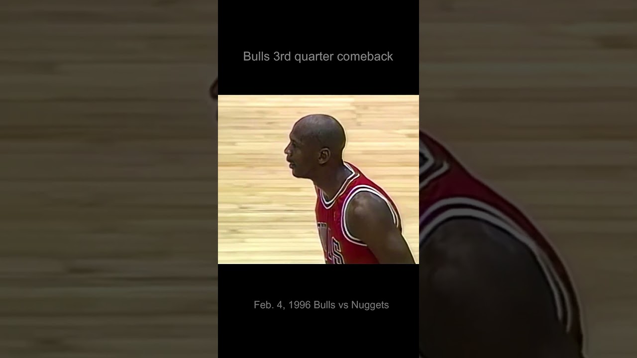 February 4, 1996 Bulls vs Nuggets 3rd quarter comeback