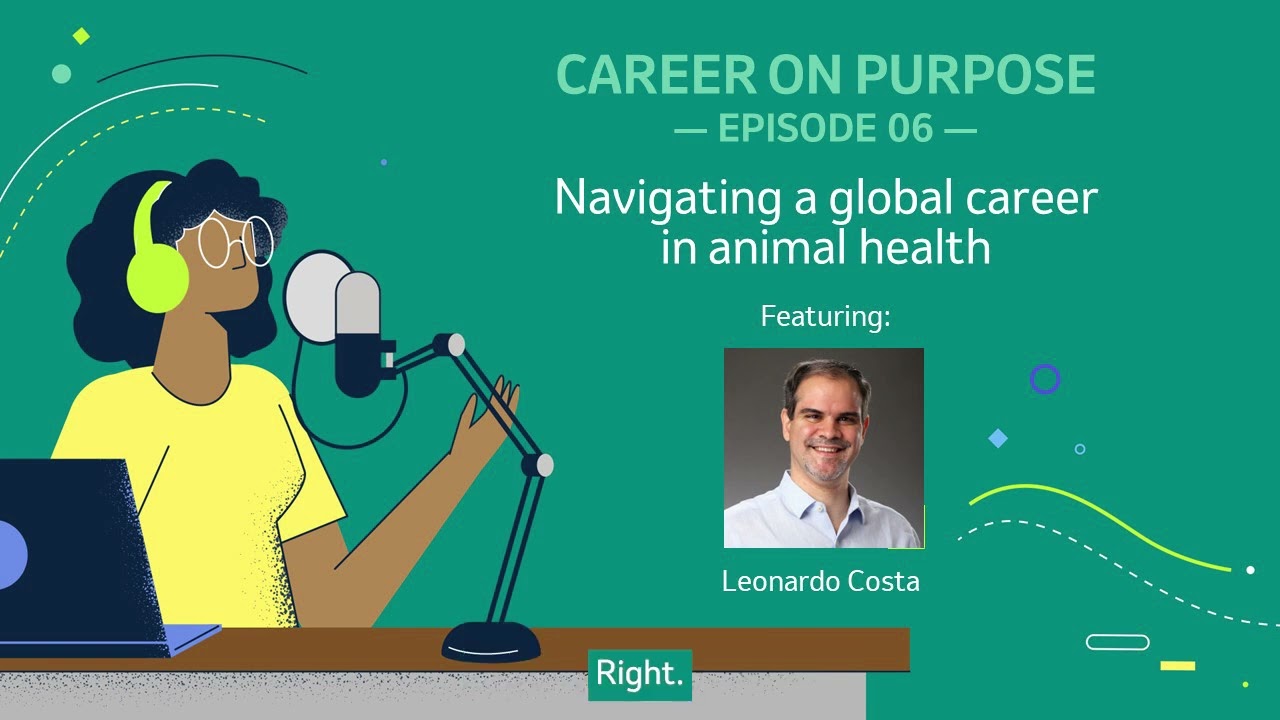Career On Purpose: Episode 6 - Navigating a Global Career in Animal Health