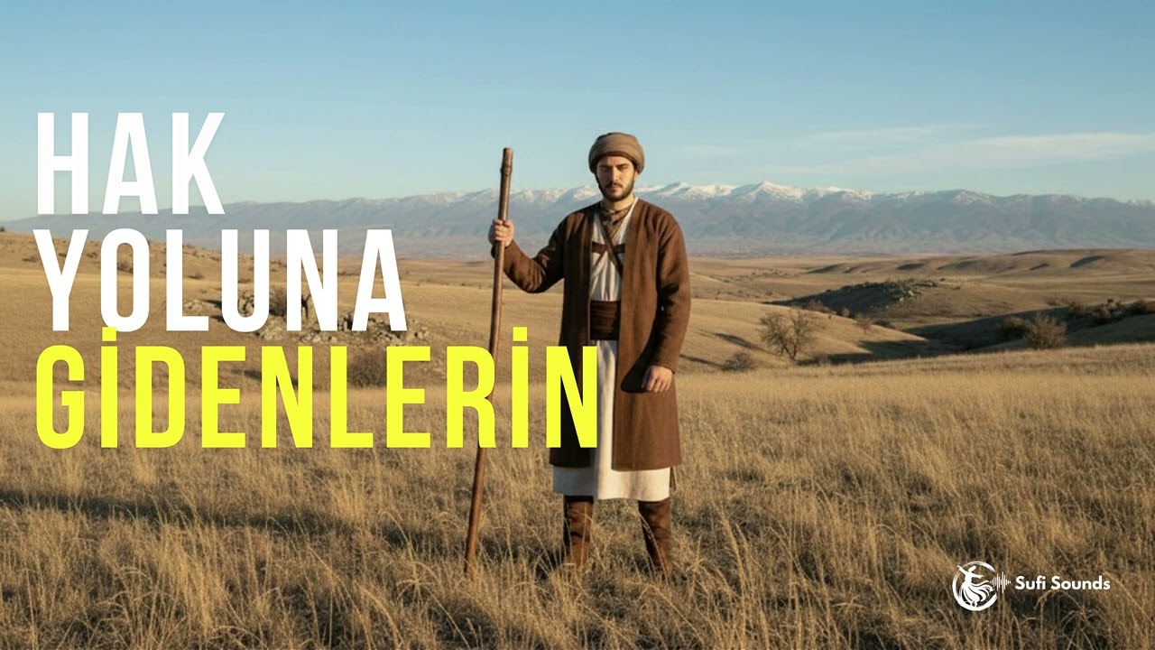 Hak Yoluna Gidenlerin | Sufi Sounds