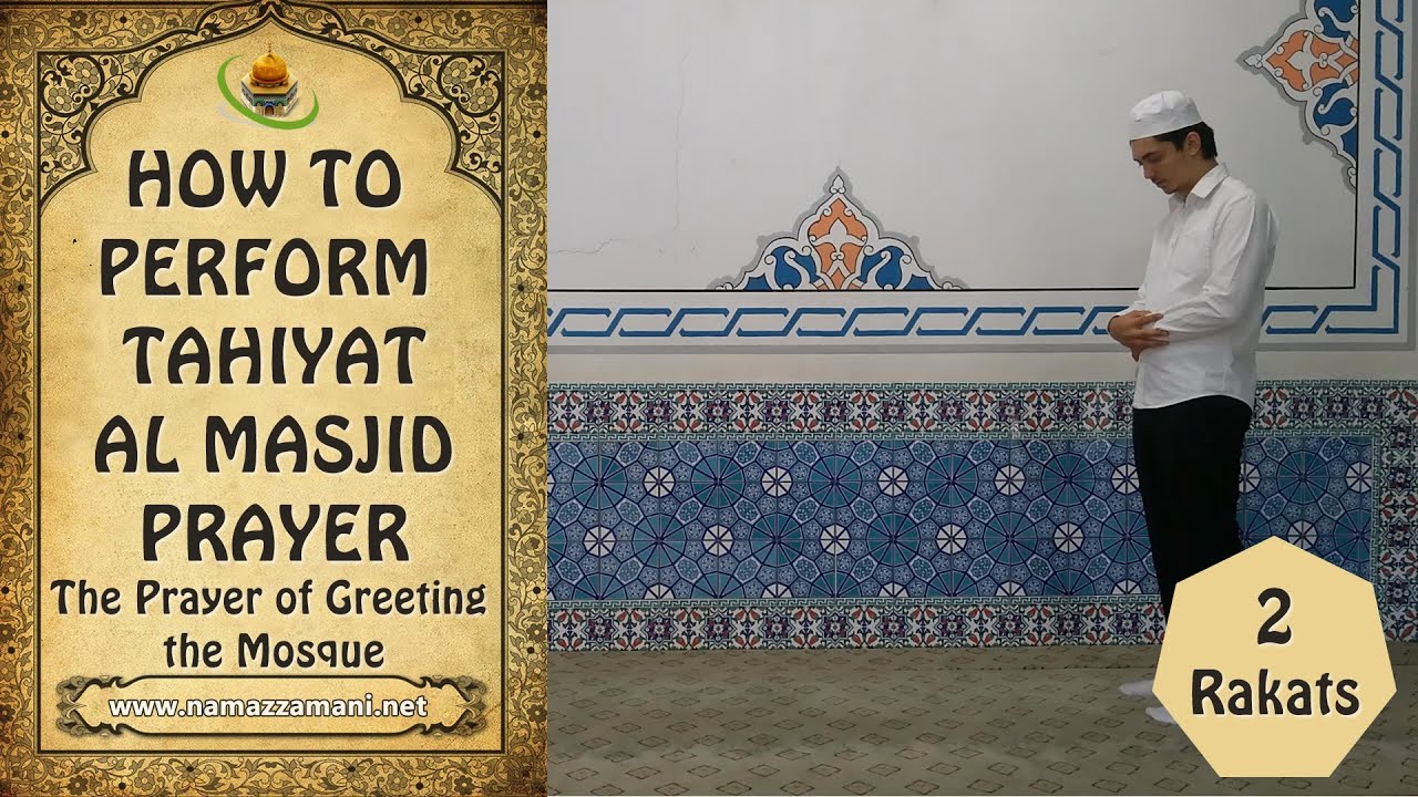 Tahiyyat al Masjid Prayer (The Prayer of Greeting the Mosque)