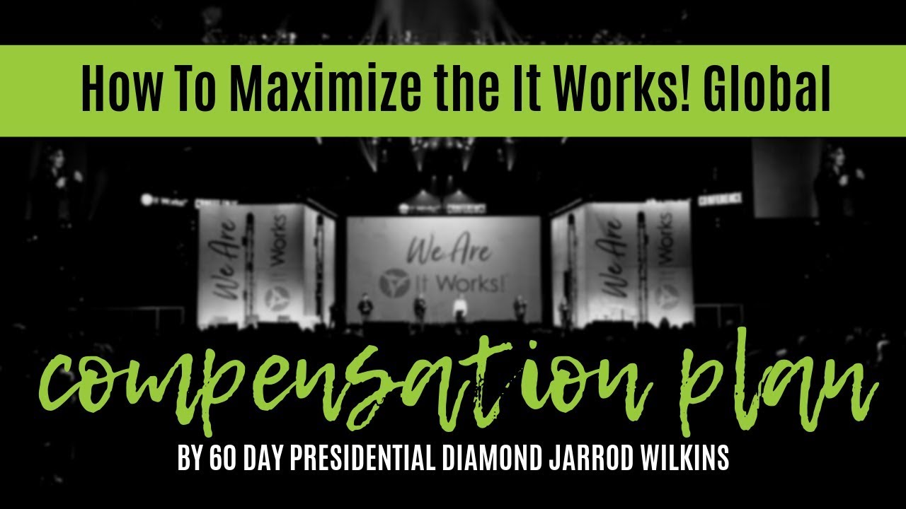 The Best It Works Compensation Plan Training | Jarrod Wilkins