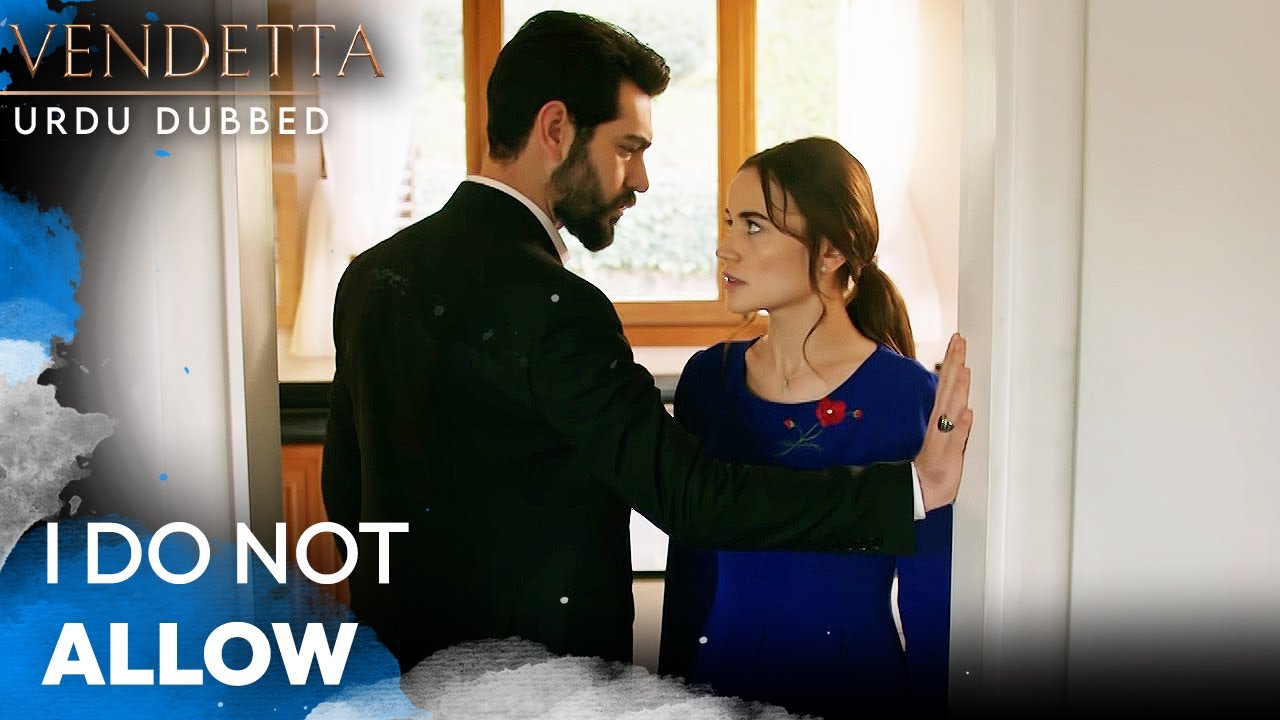 I do not Allow - Vendetta Urdu Dubbed | Kan Cicekleri