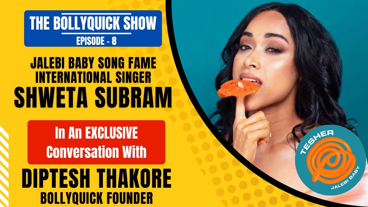 The BollyQuick Show E8: 'Jalebi Baby' fame Bollywood Singer Shweta Subram with Host Diptesh Thakore