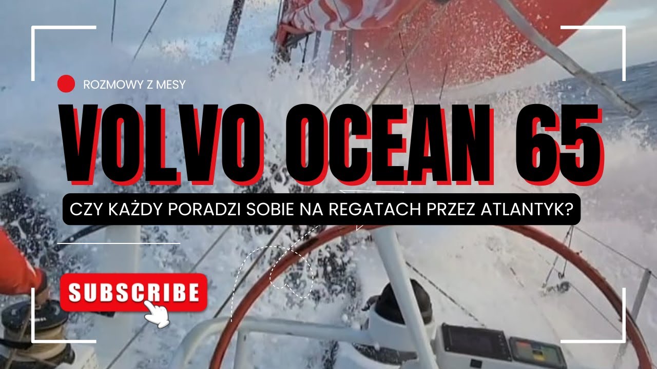 🎙️ Volvo Ocean 65 &ndash; czy poradzisz sobie w regatach przez Atlantyk? 🌊⚓