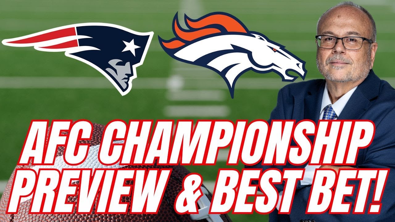 This Patriots-Broncos Bet Could CASH in the First Half! AFC Championship Preview & Best Bets!