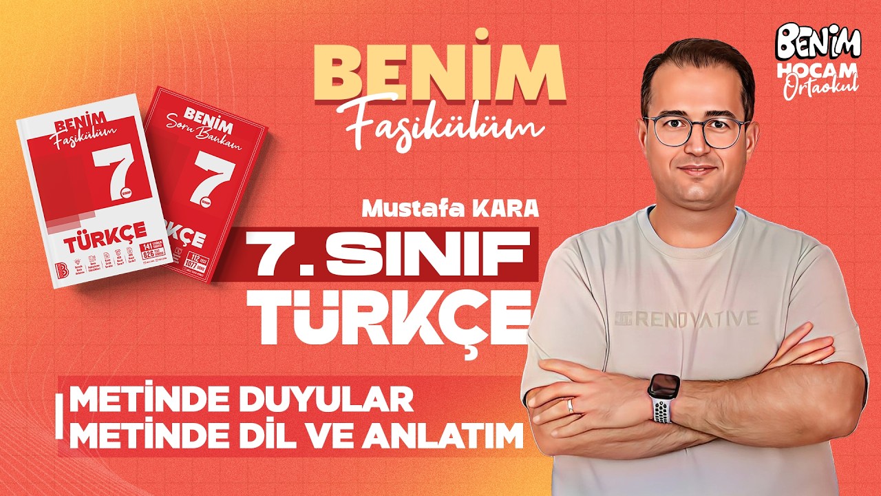 24) 7.Sınıf - Türkçe - Metinde Duyular - Metinde Dil ve Anlatım - Mustafa KARA - 2025