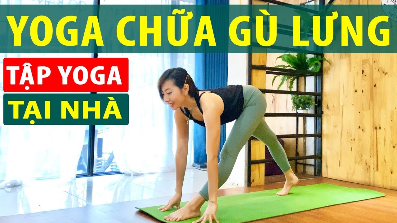 Bài Tập Yoga Chữa Gù Lưng | Yoga Trị Liệu | Yoga Lan Anh | Luna Thái