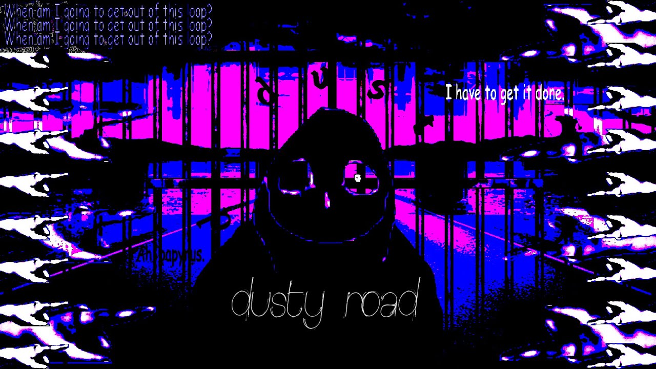 [ Dusttale ] dusty road