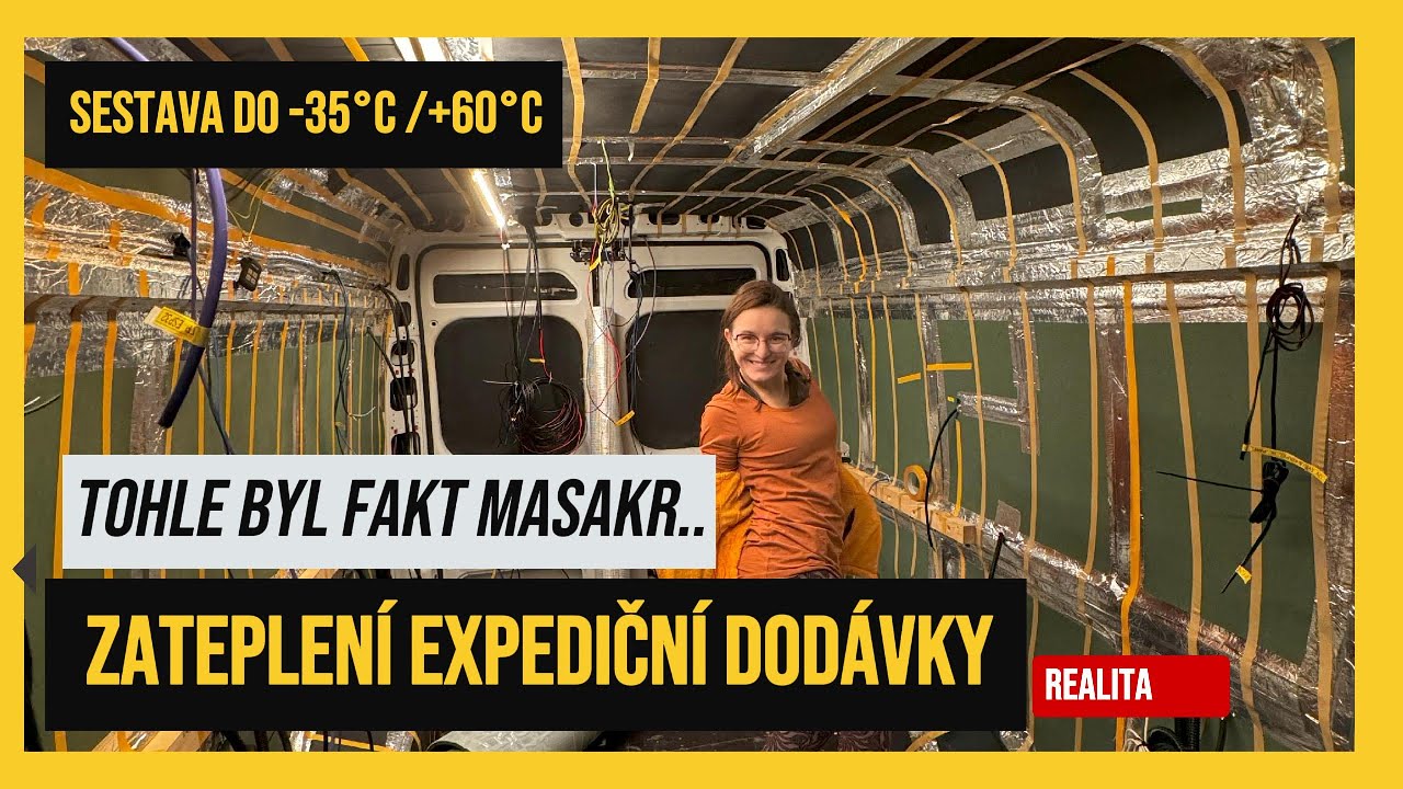 Zateplen&iacute; Obytn&eacute; &ldquo;Expedičn&iacute;&rdquo; Dod&aacute;vky: Ře&scaron;en&iacute; probl&eacute;mů s K-Flexem a př&iacute;prava na Extr&eacute;mn&iacute; Podm&iacute;nky