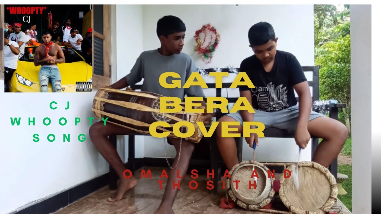 GATA BERA COVER WHOOPTY SONG දුටොත් වරදක් සමාවන්