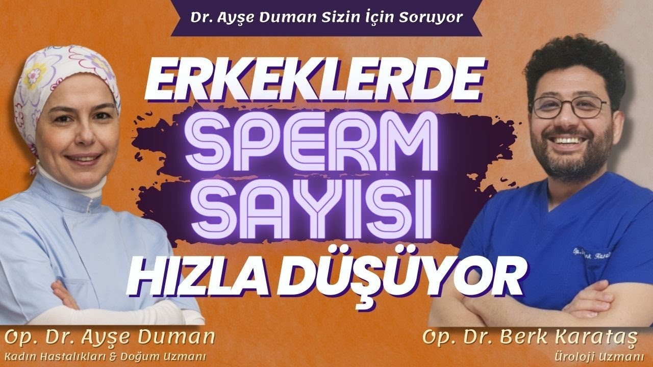 Erkeklerde Sperm Sayısı Hızla Düşüyor | Üroloji Uzmanı @OpDrBerkKaratas  | Op.Dr. Ayşe Duman