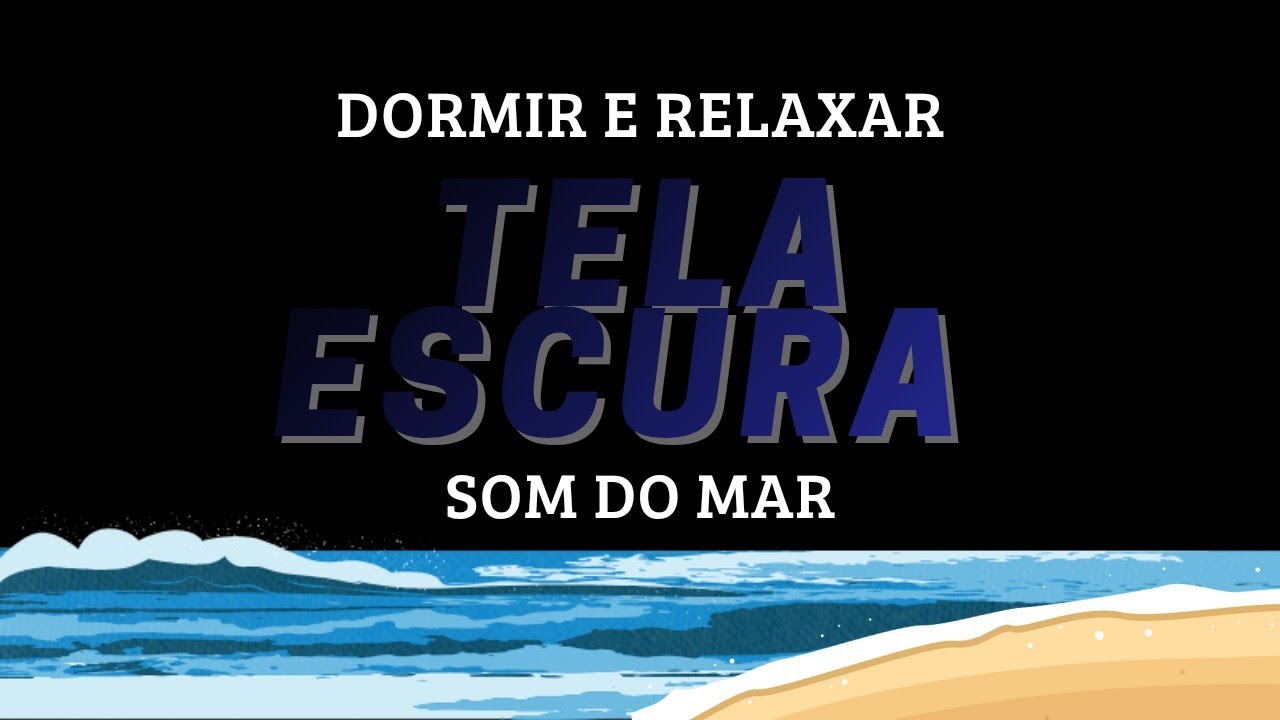🌊 Tela Escura - Som do Mar para Dormir e Meditar, Relaxamento Profundo 