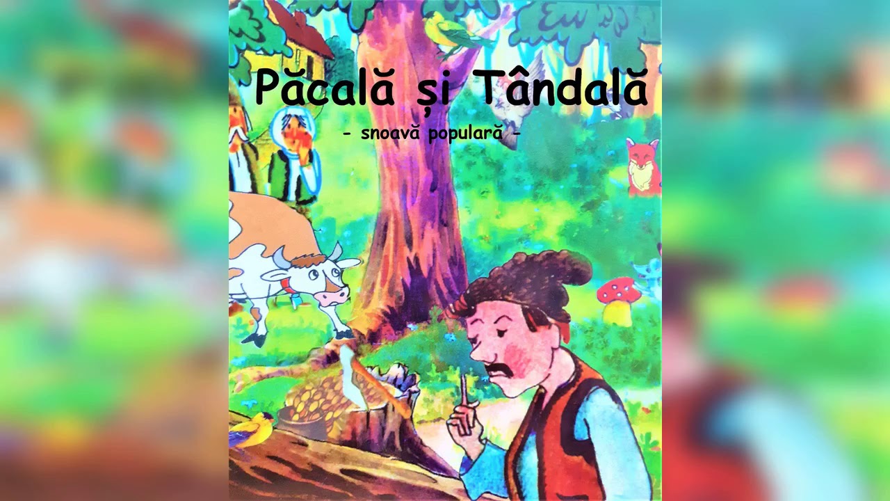 3.6 Bibliovaliza –  PĂCALĂ ȘI  TÂNDALĂ – snoavă populară www.bjalba.ro