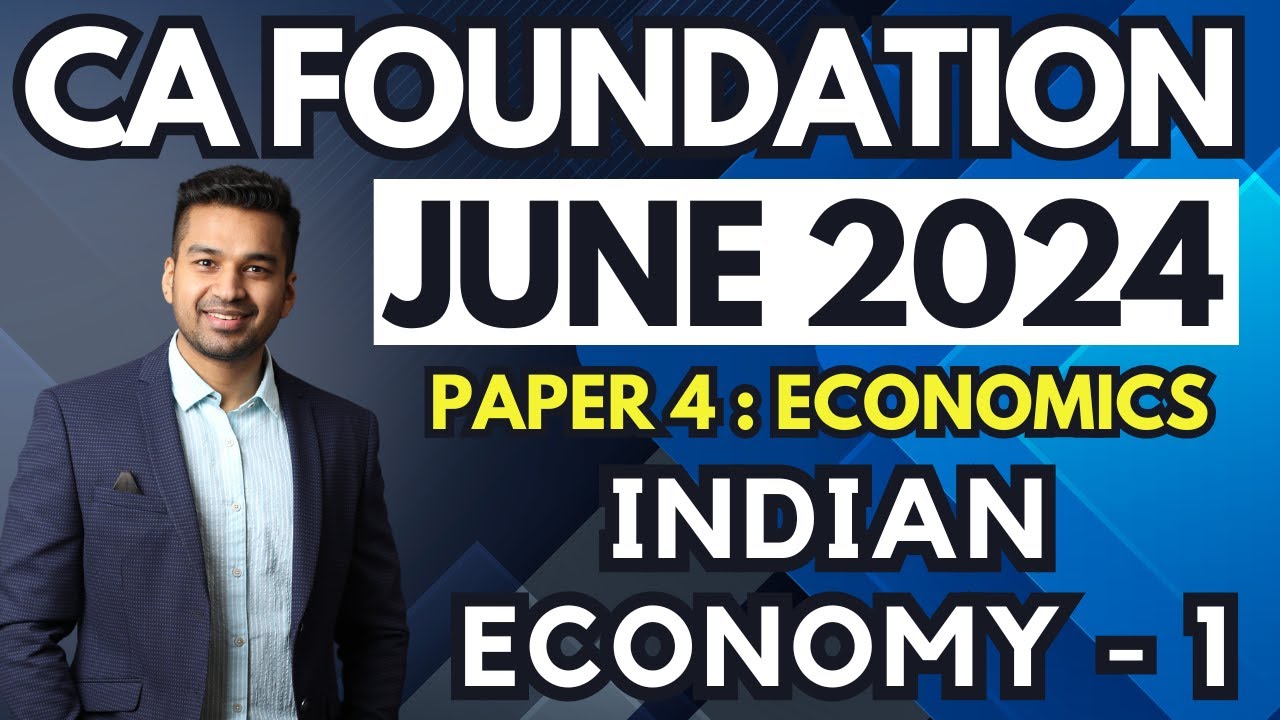 Indian Economy - 1 | Ch 10 | CA Foundation Business Economics June 24 | CA Parag Gupta