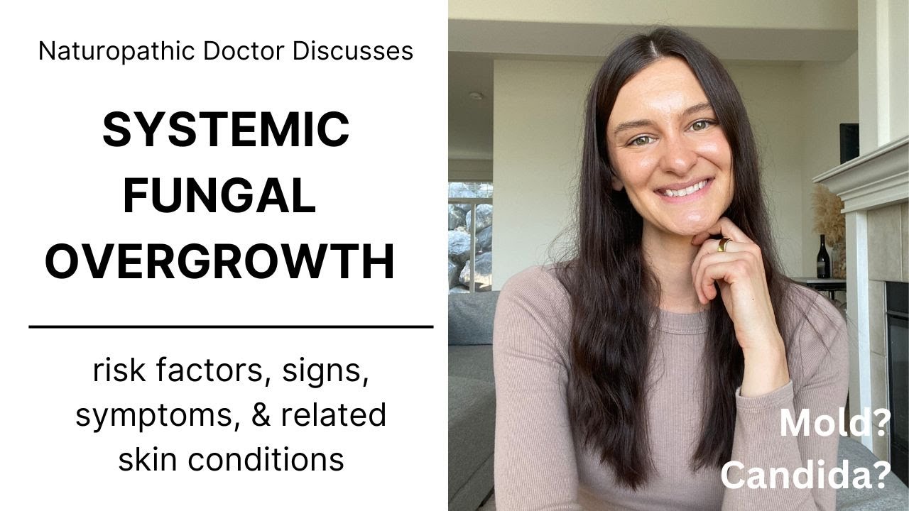 Signs & Symptoms of Fungal Overgrowth | Naturopathic Doctor discusses yeast and candida