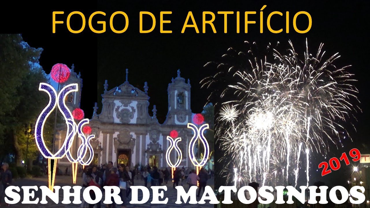 FOGO DE ARTIFÍCIO - SENHOR DE MATOSINHOS 2019
