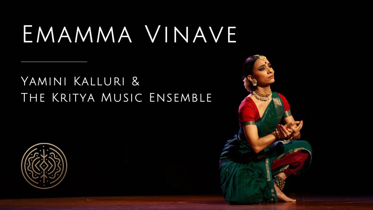 Emamma Vinave (Surutti) by Yamini Kalluri & Kritya Music Ensemble - KUCHIPUDI