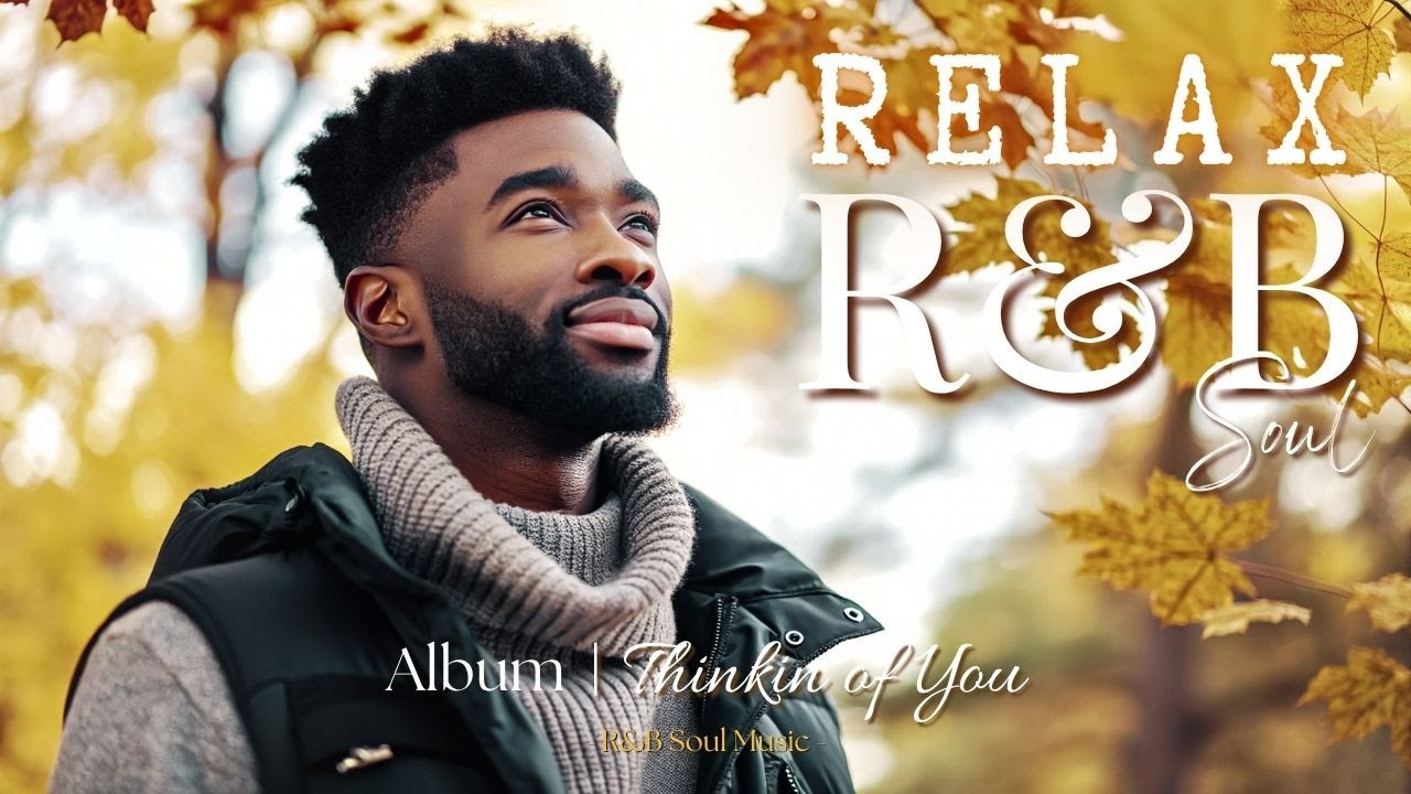 R&B Soul Music | Relaxing Track | Love that lingers in Every Thought, Every Heartbeat, Every Moment