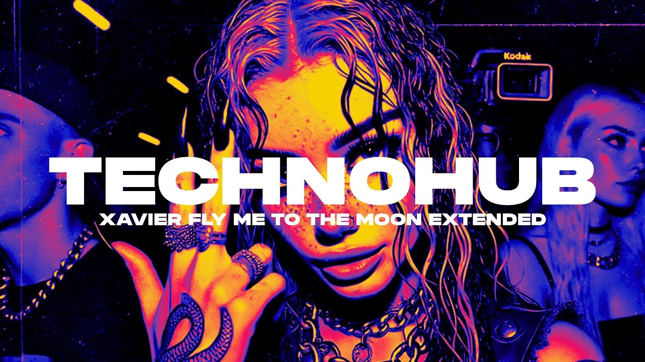 Xavier - Fly Me To The Moon (Technohub Extended)