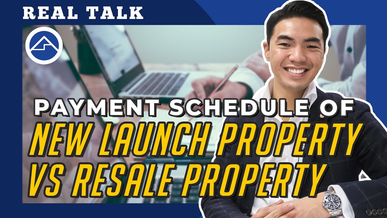 Payment schedule of New Launch Property vs Resale Property | Real Talk Ep13