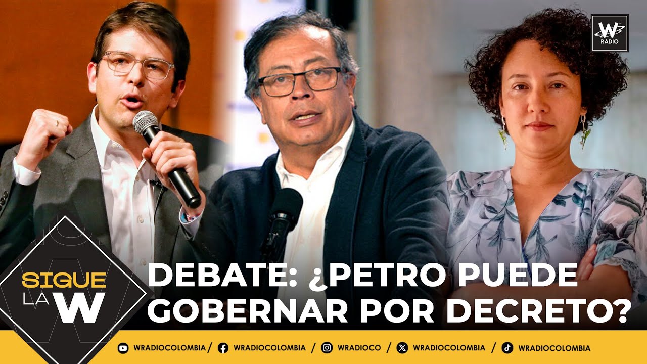 ACALORADO DEBATE | Miguel Uribe - Isabel Zuleta: ¿Petro puede gobernar por decreto? | Sigue La W