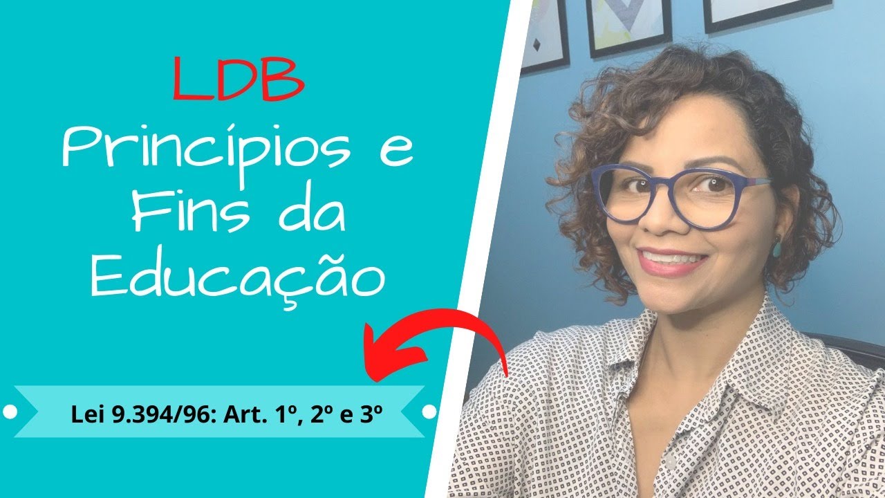 LDB: Princípios e Fins da Educação Nacional