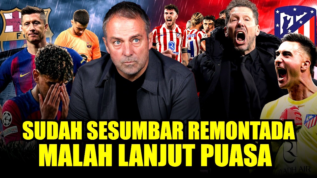 Gembar Gembor Remontada Ternyata Gak Bisa Hapus Kutukan! Atletico Buat Barca Lanjutkan Puasa UCL