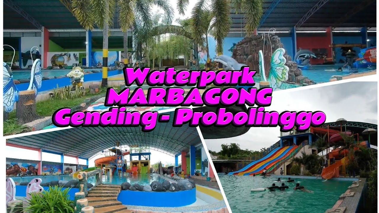 WATERPARK MARBAGONG GENDING PROBOLINGGO TERBARU