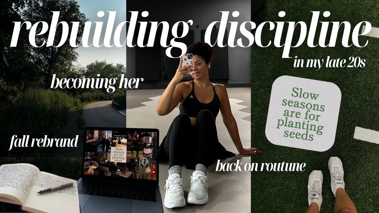 rebuilding my relationship with discipline in my late 20s & rebranding my life for fall 🍂