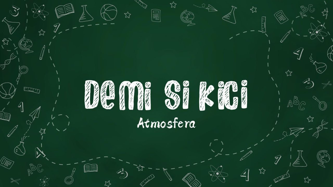 Atmosfera - Demi Si Kici (Lirik Video)