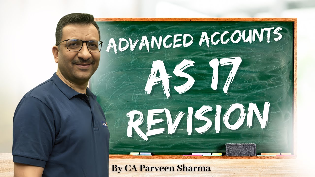 AS 17 Segment Reporting | Concepts & Quick Revision | CA Inter Advanced Accounting
