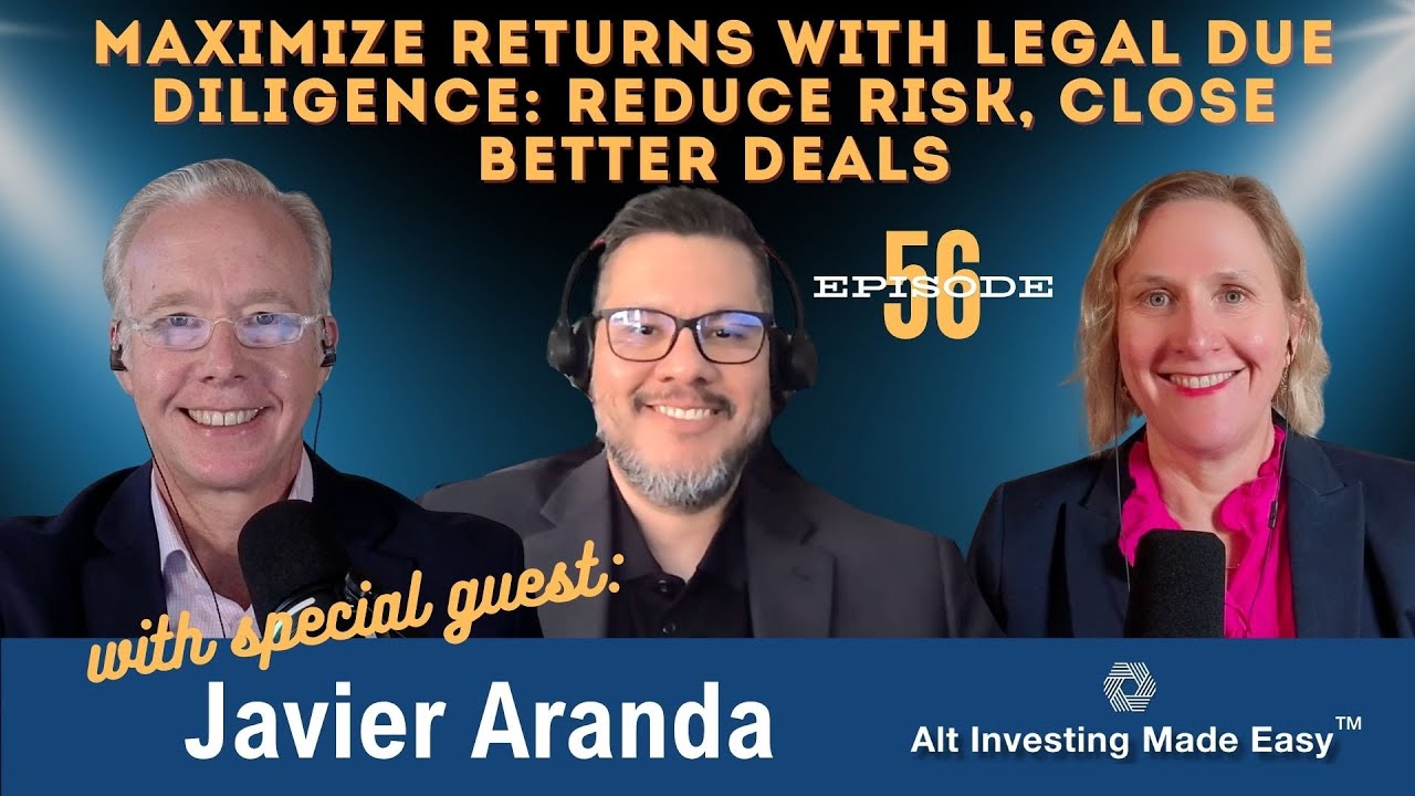E56: Maximize Returns with Legal Due Diligence - Reduce Risk, Close Better Deals