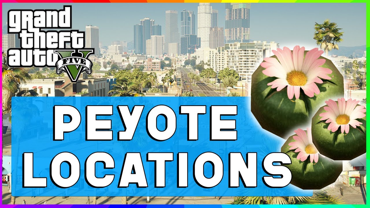GTA 5 - ALL PEYOTE PLANT LOCATIONS