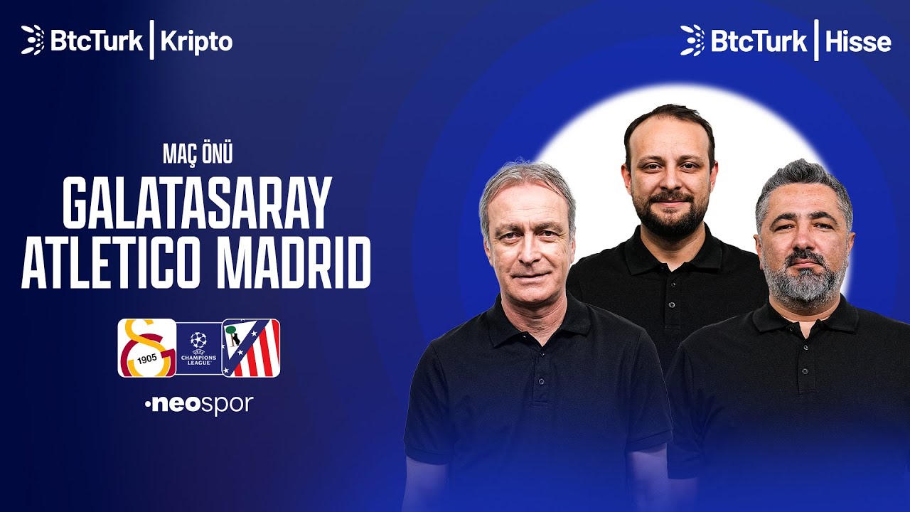 Galatasaray-Atletico Madrid Maç Önü | Önder Özen, Serdar Ali Çelikler, Onur Tuğrul | NEO Avrupa