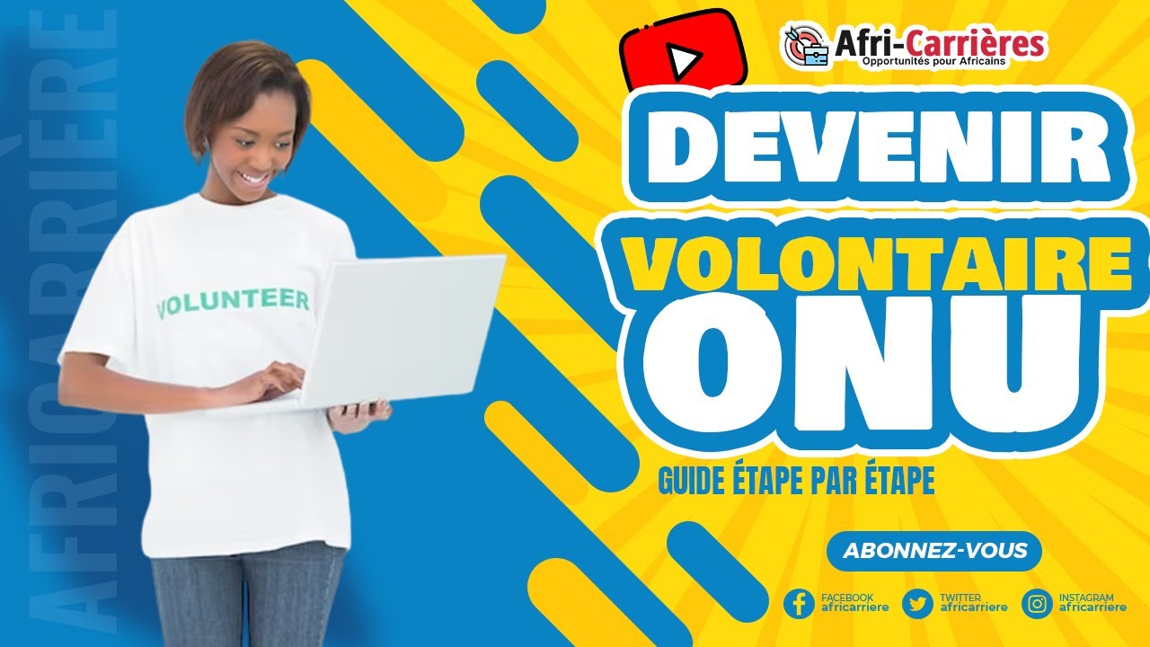 Comment devenir volontaire de l'ONU : guide étape par étape