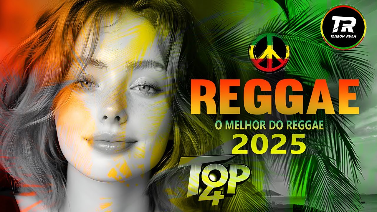 🎵💚 O MELHOR DO REGGAE REMIX INTERNACIONAL 2025 | SEQUÊNCIA MÁXIMA | BELOS REGGAES DO MOMENTO 😎