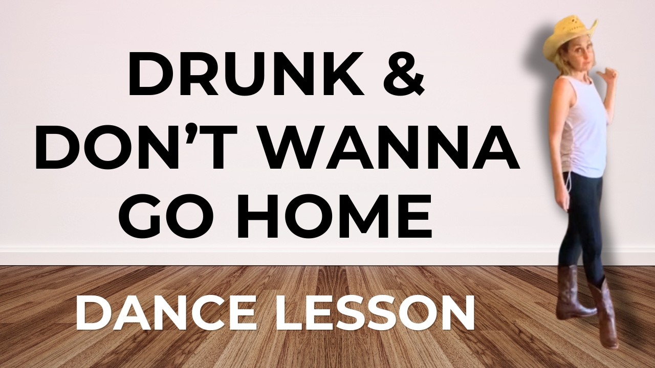 DRUNK AND I DON'T WANNA GO HOME Line Dance Tutorial | Beginner #linedance