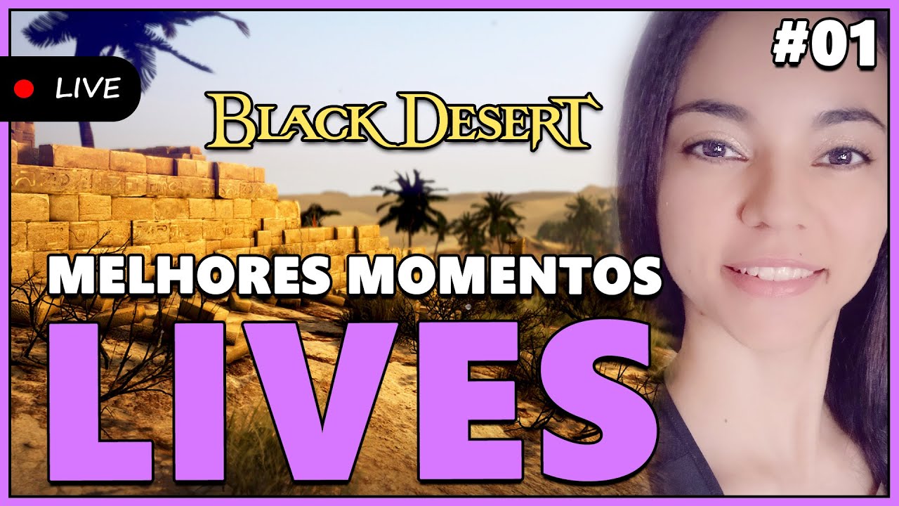 Melhores Momentos LIVES [01] - BDO [BLACK DESERT ONLINE]
