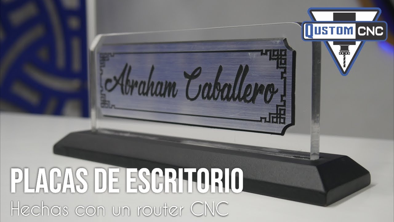 Elaboración de placas de escritorio en acrílico hechas con un router CNC | QUSTOM CNC