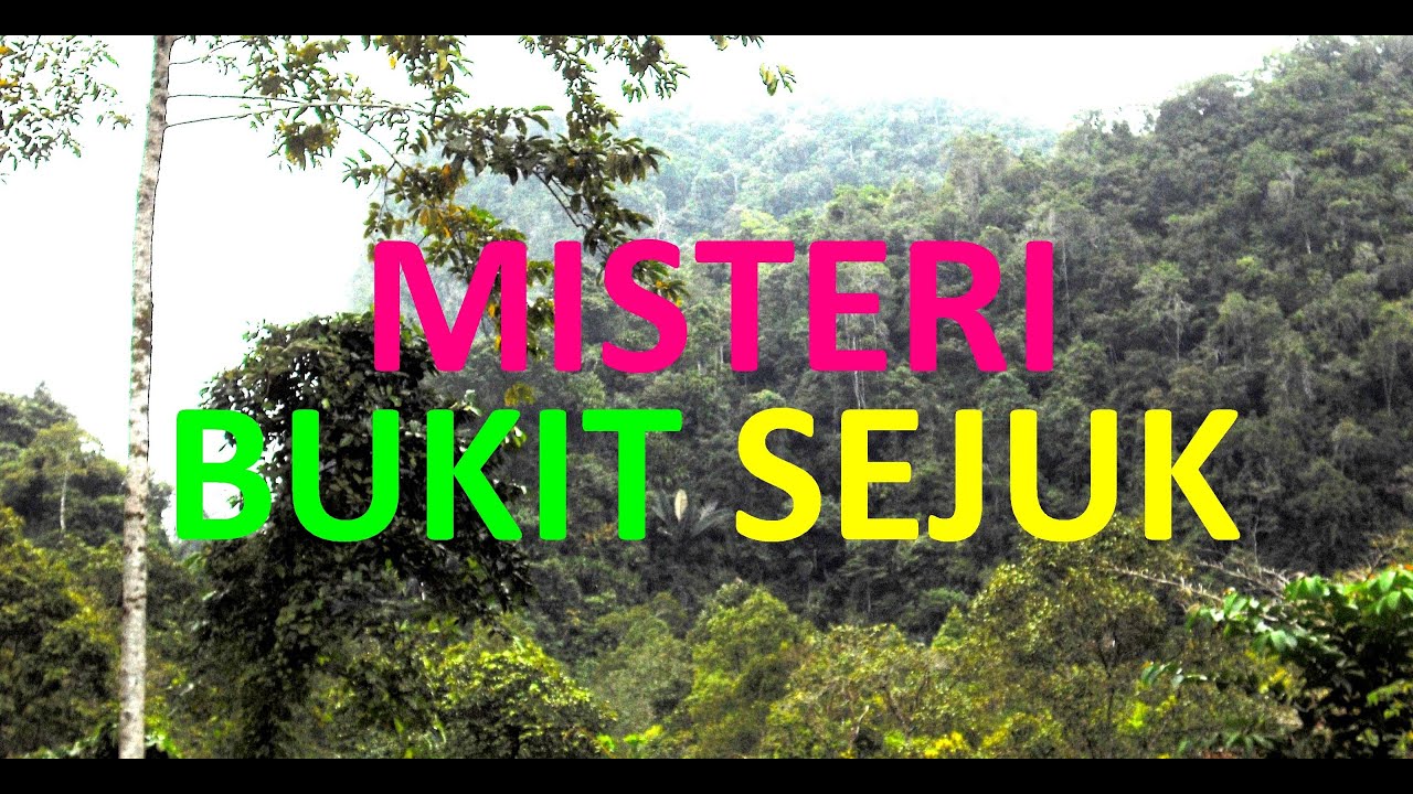 Misteri Bukit Sejuk