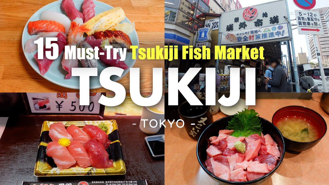 BEST 15 MUST-VISIT ULTIMATE FOOD SPOTS IN TSUKIJI, TOKYO｜Japan Travel Guide 2025