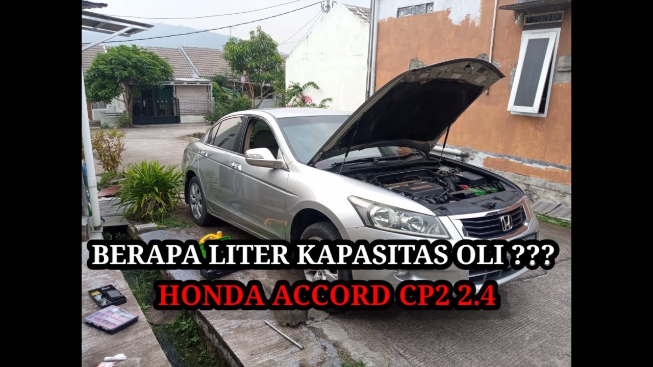Cara mengganti oli honda accord cp2 2.4 gen 8 || kapasitas oli accord cp2 2.4